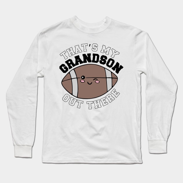 That's My Grandson Out There Long Sleeve T-Shirt by badrianovic